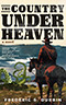 The Country Under Heaven: A Novel
